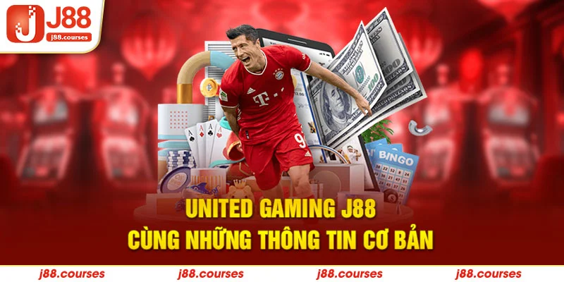 United Gaming J88 cùng những thông tin cơ bản