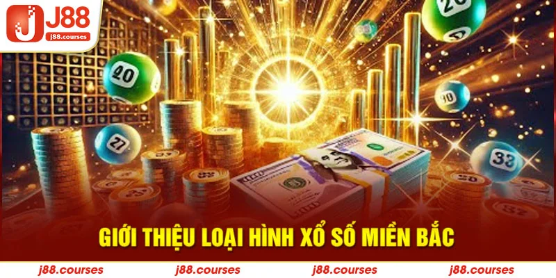 Giới thiệu loại hình xổ số miền Bắc