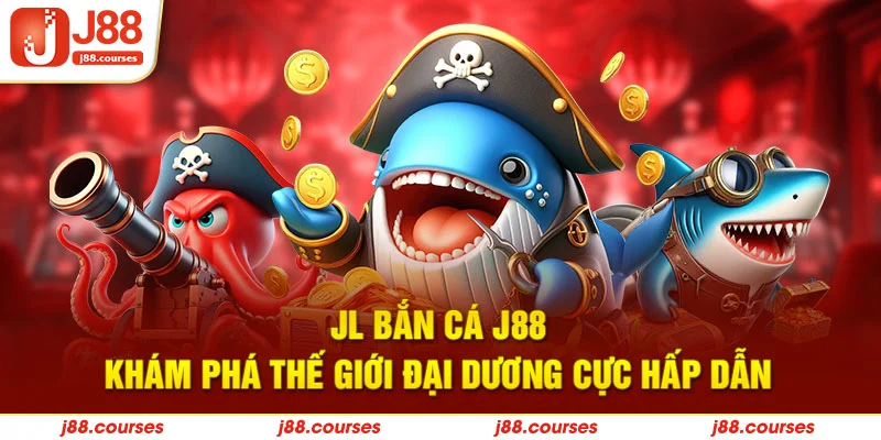 jl bắn cá