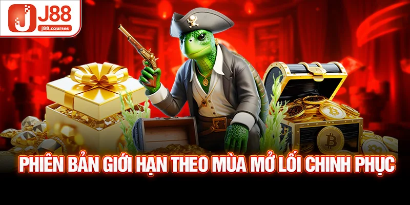 Phiên bản giới hạn theo mùa mở lối chinh phục