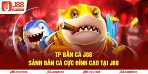 tp bắn cá j88