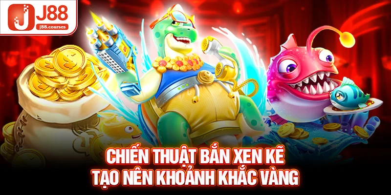 Chiến thuật bắn xen kẽ tạo nên khoảnh khắc vàng