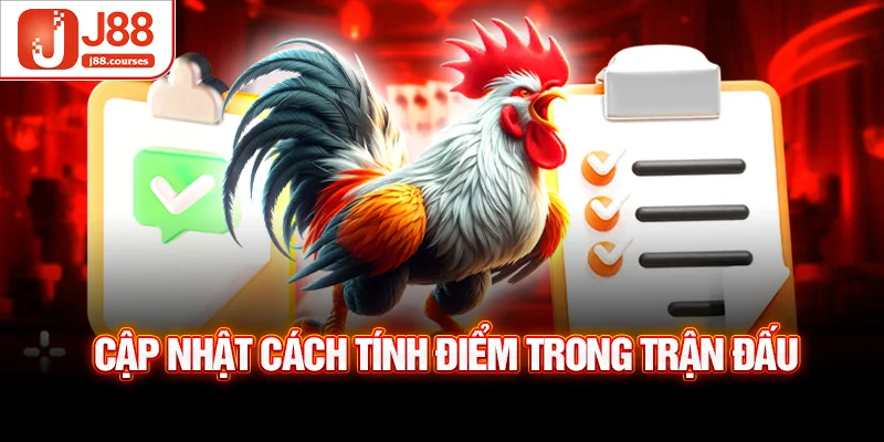 Cập nhật cách tính điểm trong trận đấu