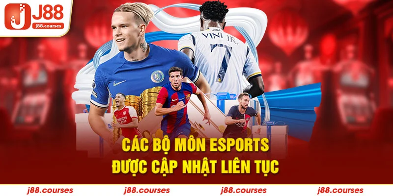 Các bộ môn eSports được cập nhật liên tục
