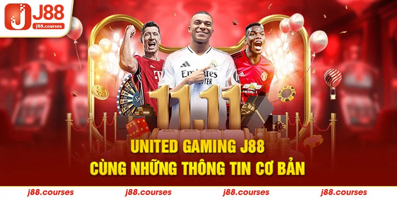 United Gaming J88 cùng những thông tin cơ bản