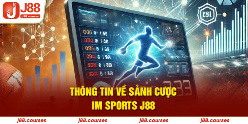 Thông tin về sảnh cược IM sports J88
