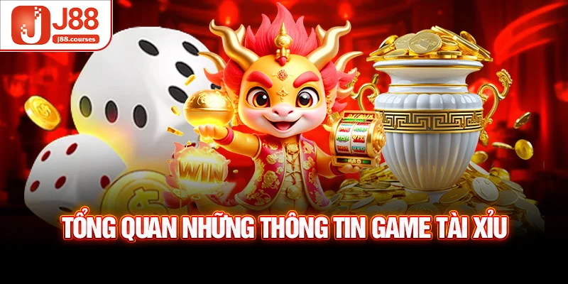 Tổng quan những thông tin game tài xỉu