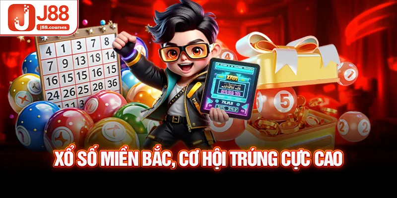 Xổ số miền Bắc, cơ hội trúng cực cao