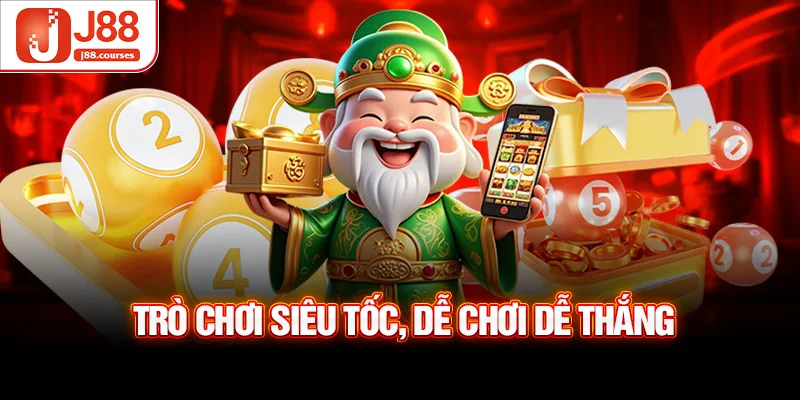 Trò chơi siêu tốc, dễ chơi dễ thắng