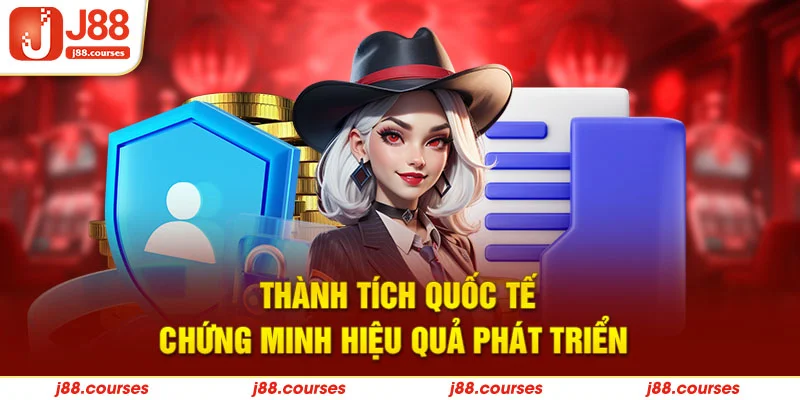Thành tích quốc tế chứng minh hiệu quả phát triển