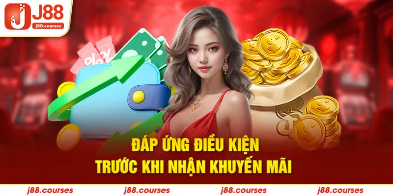 Đáp ứng điều kiện trước khi nhận khuyến mãi