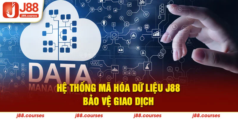 Hệ thống mã hóa dữ liệu J88 bảo vệ giao dịch